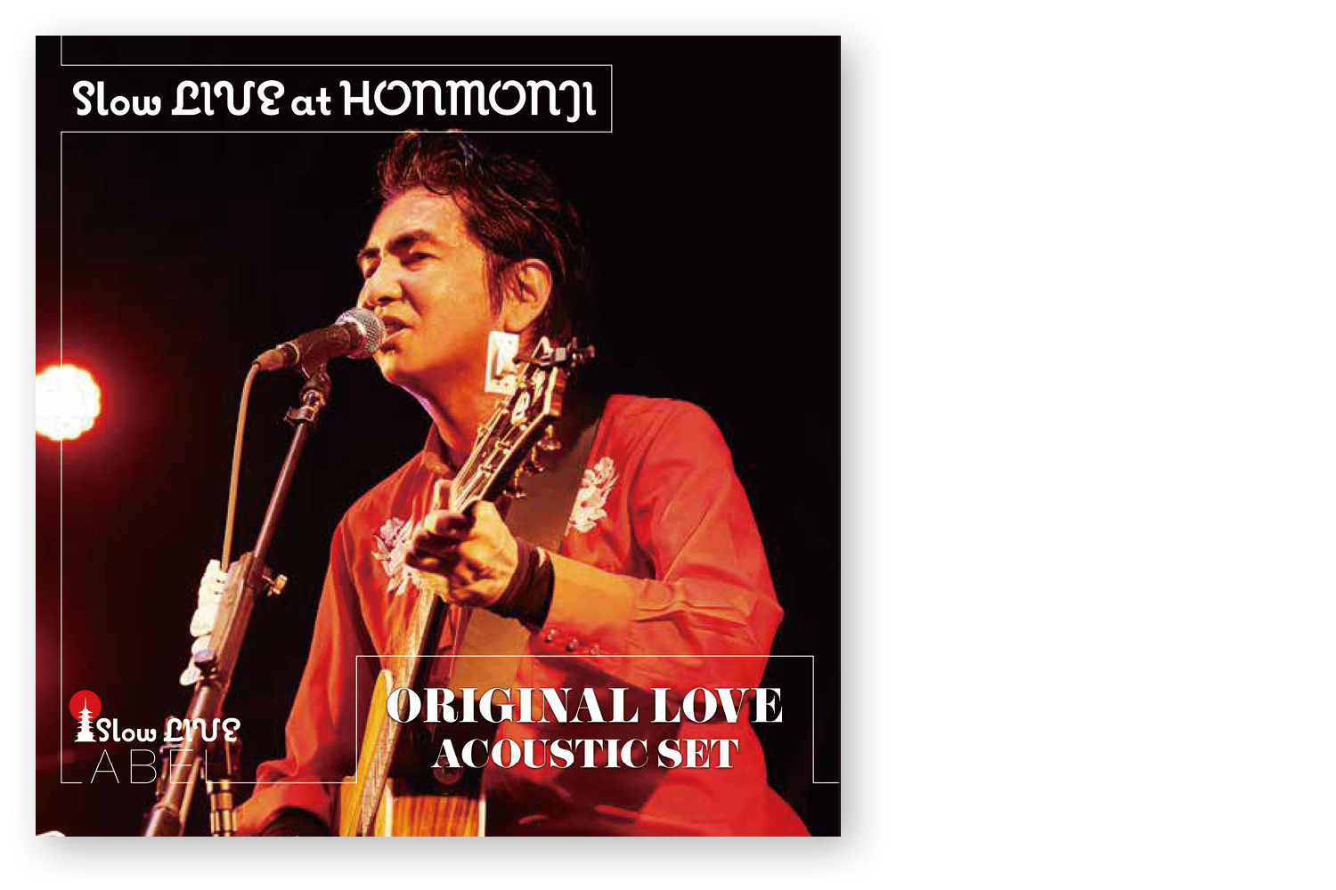 邦楽 Slow LIVE at HONMONJI ORIGINAL LOVE TSTJ Inc. | 制作実績: 『Slow LIVE at HONMONJI』 ORIGINAL